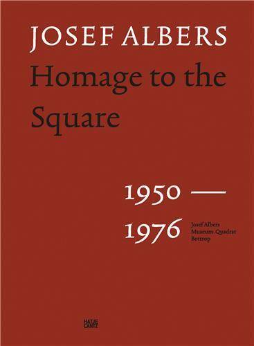 Josef Albers Huldigung an das Quadrat 1950 bis 1976 /allemand