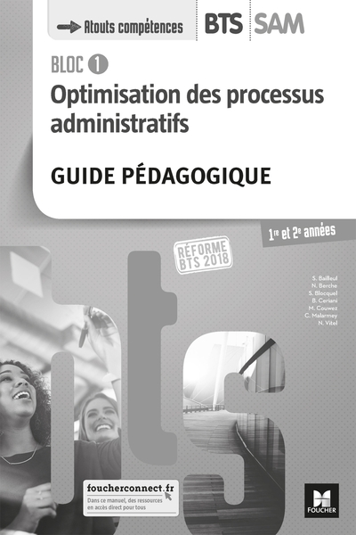 BLOC 1 - Optimisation des processus administratifs - BTS SAM 1 et 2 - Éd. 2018 - G.P - Sabine Bailleul