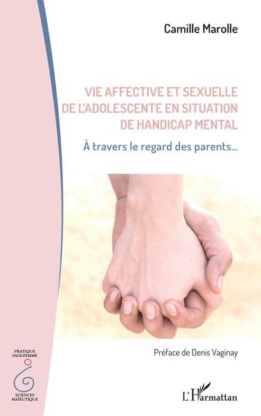 Vie affective et sexuelle de l'adolescent en situation de handicap mental - Camille Marolle