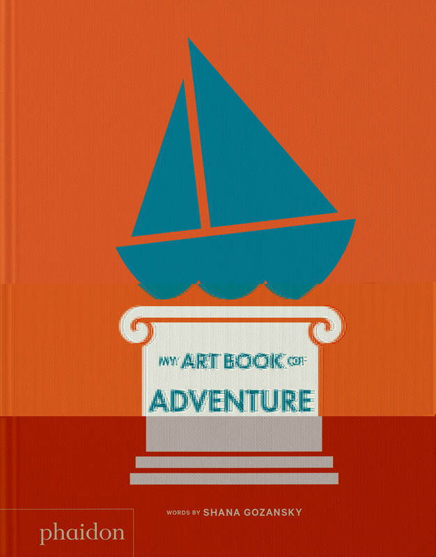 My Art Book of Adventure - Shana Gozansky