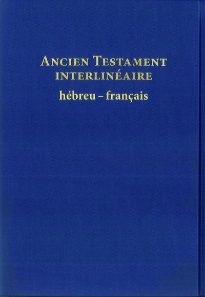 Ancien Testament interlinéaire Hébreu-Français