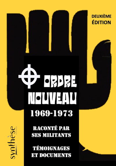 L' histoire du mouvement Ordre nouveau racontée par ses militants - Jacques Mayadoux, André Chanclu