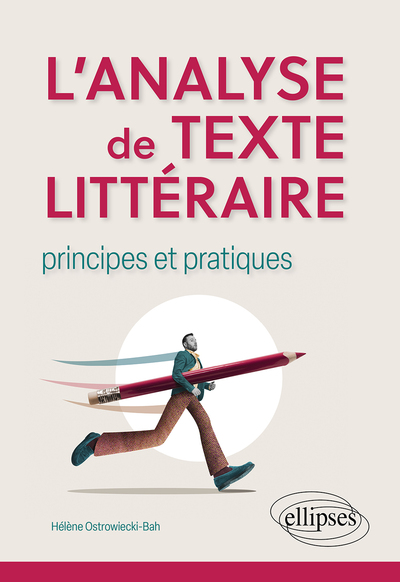 L'analyse de texte littéraire : principes et pratiques