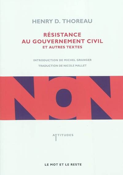 Résistance au gouvernement civil / et autres textes - Henry D. THOREAU