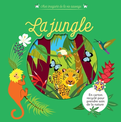 Mes imagiers de la vie sauvage - La jungle - Madeleine Deny