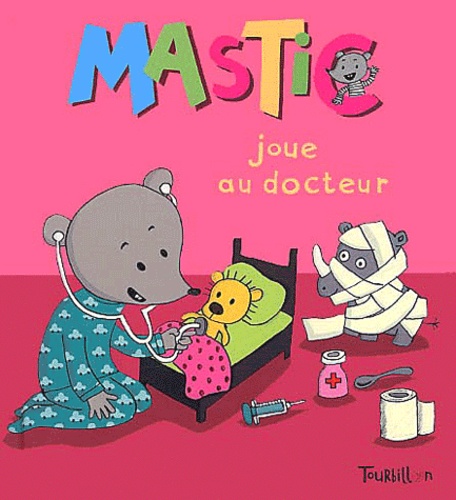 4 - Mastic joue au docteur