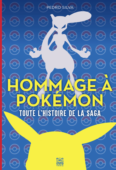 Hommage à Pokémon Toute l'histoire de la saga