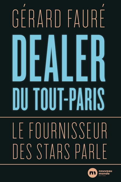 Dealer du Tout-Paris - Gérard Fauré