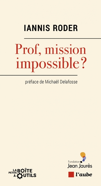 Prof, mission impossible ?