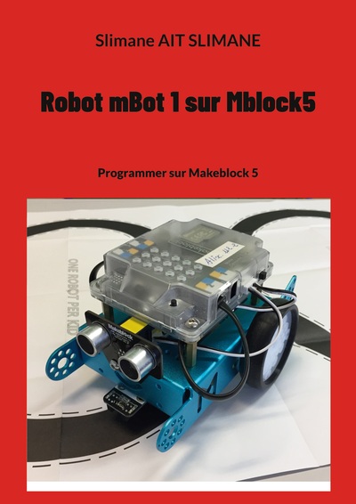 Robot mBot 1 sur Mblock5 - Slimane Ait Slimane