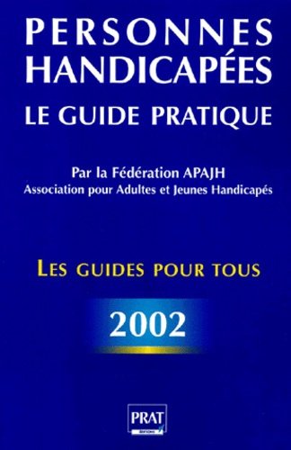 Personnes handicapées. Le guide pratique