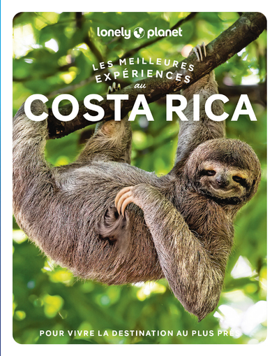 Les meilleures Expériences au Costa Rica 1ed - Lonely Planet