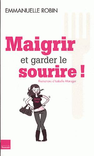 Maigrir...et garder le sourire !