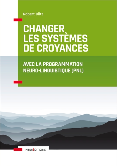 Changer Les Systèmes De Croyances Avec La Pnl