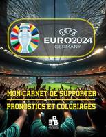 Mon Carnet Du Supporter Pour L'Euro 2024 : Pronostics & Coloriages