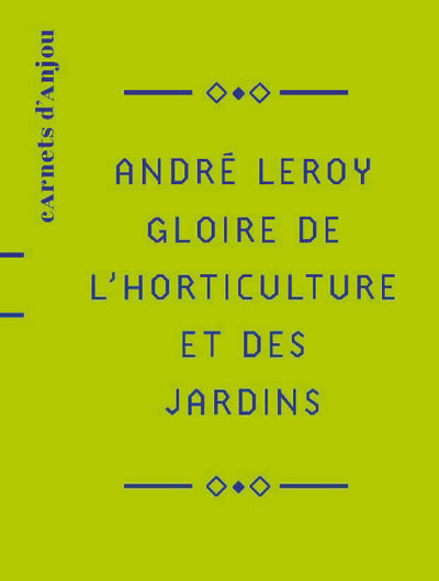 André Leroy, gloire de l'horticulture et des jardins