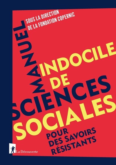 Manuel indocile des sciences sociales