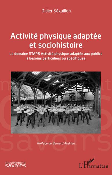 Activité physique adaptée et sociohistoire - Didier Séguillon