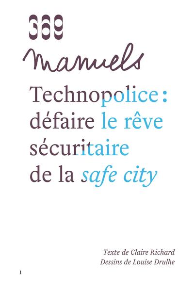 Technopolice, Défaire Le Rêve Sécuritaire De La Safe City