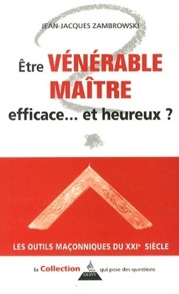 Ê¿tre vénérable maître - efficace... et heureux ?