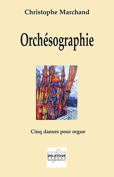 Orchesographie - Cinq Danses Pour Orgue, Manuels Seuls