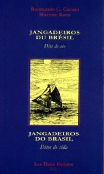 Jangadeiros du Brésil - Dits de vie - Raimundo Caruso