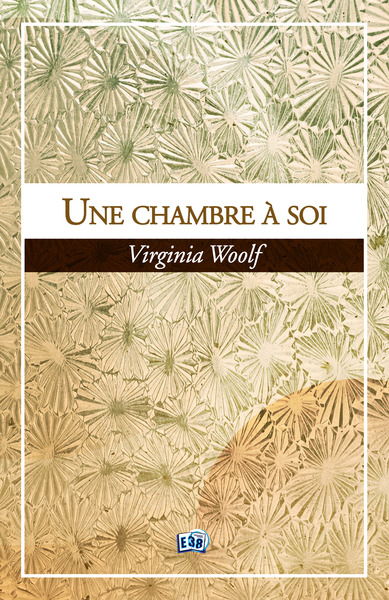 Une Chambre À Soi, Roman - Virginia Woolf