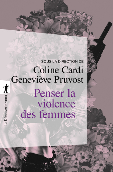 Penser la violence des femmes - Geneviève Pruvost