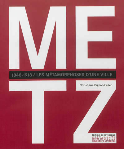 Metz 1900-1939, un quartier impérial pour une Nouvelle vie