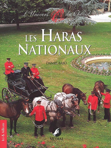 Les haras nationaux : L'univers du cheval