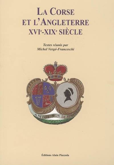 La Corse Et L'Angleterre. Xvie - Xixe Siecle