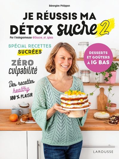 Je réussis ma détox sucre - Volume 2