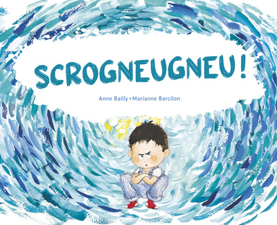 Scrogneugneu ! - Marianne Barcilon