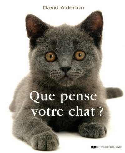 Que pense votre chat ? - David Alderton