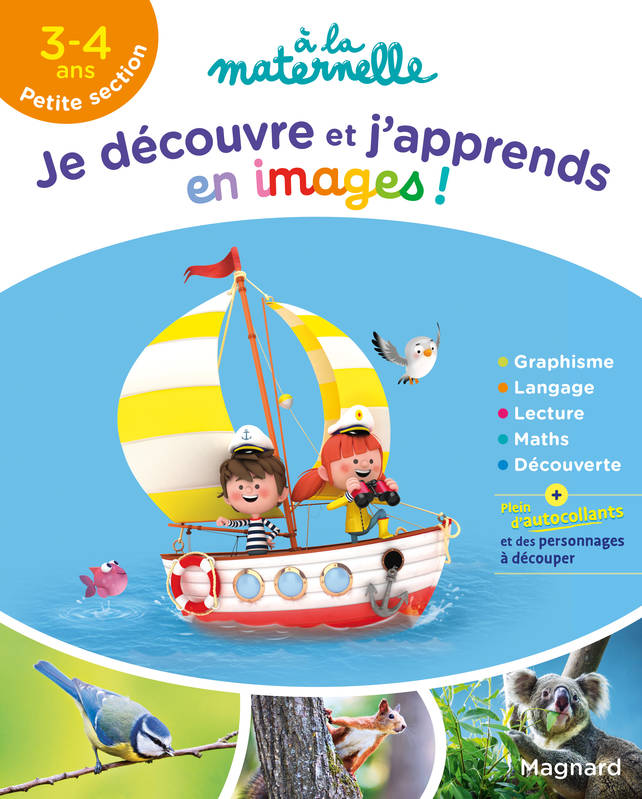 Je découvre et j'apprends en images en Petite section 3-4 ans - A la maternelle