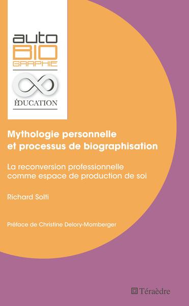 Mythologie personnelle et processus de biographisation - Richard Solti