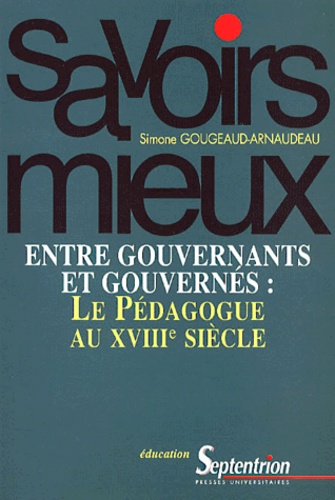 Entre gouvernants et gouvernés : le pédagogue au XVIIIème siècle