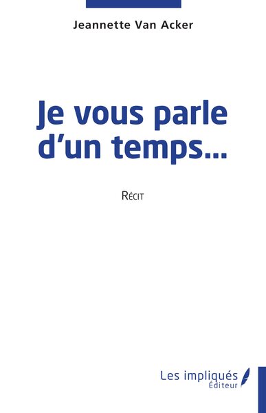 Je vous parle d'un temps...