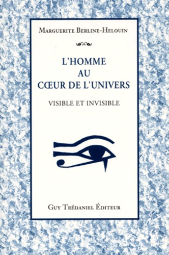 L'homme au coeur de l'univers