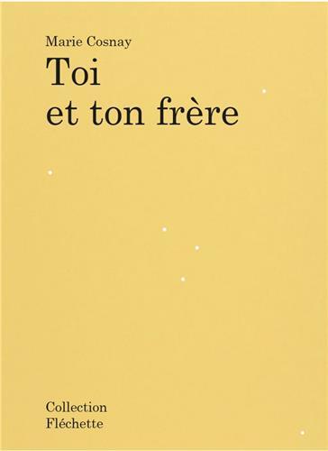 Toi Et Ton Frère - Marie Cosnay