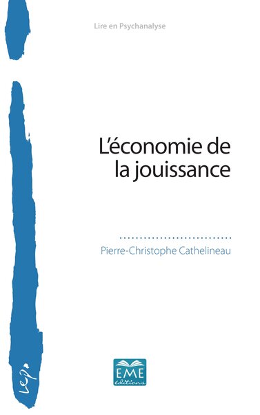 L'économie de la jouissance - Pierre-Christophe Cathelineau