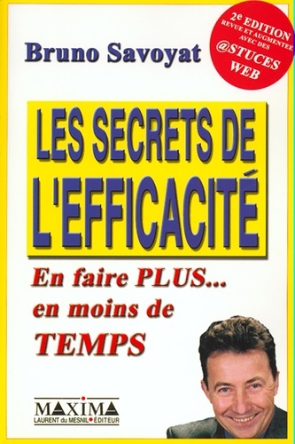 Secrets de l'efficacité - 2e éd.