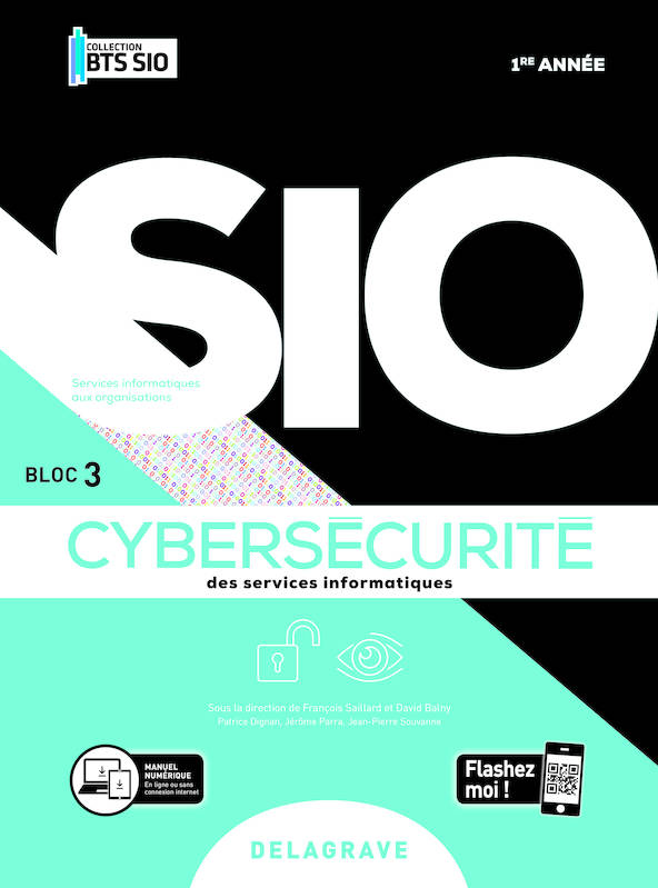 Cybersécurité des services informatiques 1re année BTS Services Informatiques aux Organisations (SIO) (2020) - Pochette élève - Patrice Dignan, Jérôme Parra, Jean-Pierre Souvanne