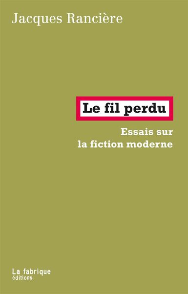 Le Fil perdu - Jacques Rancière