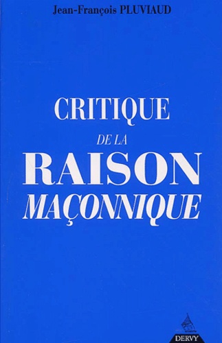 Critique de la raison maçonnique