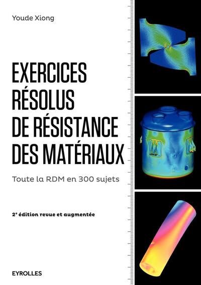 Exercices Resolus De Resistance Des Materiaux - Toute La Rdm En 300 Sujets.