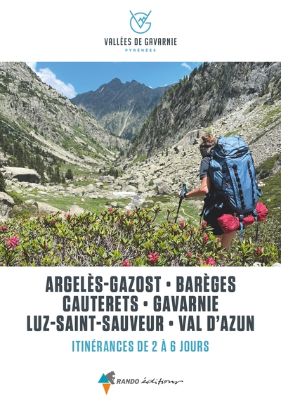 Vallées De Gavarnie, Itinérances De 2 À 6 Jours, Argelès-Gazost, Barèges, Cauterets, Gavarnie, Luz-Saint-Sauveur, Val D'Azun