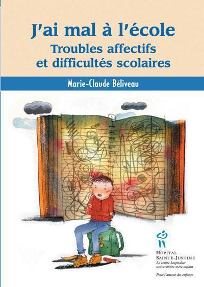 J'ai mal à l'école - troubles affectifs et difficultés scolaires