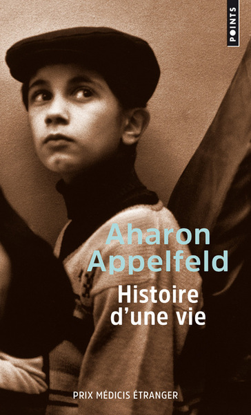 Histoire d'une vie - Aharon Appelfeld