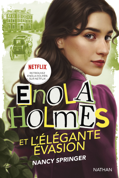 Enola Holmes et l'élégante évasion